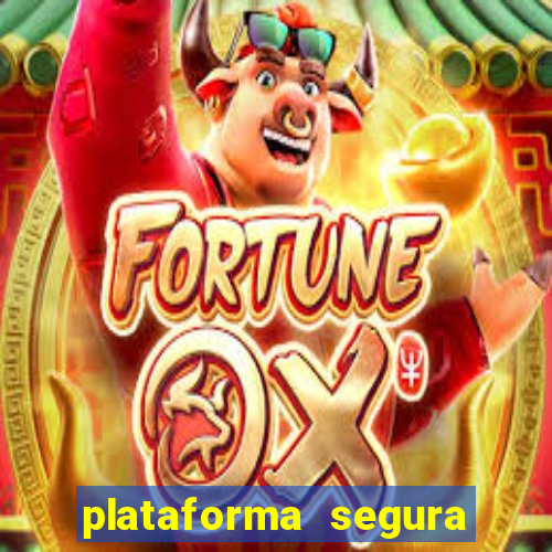 plataforma segura de jogos para ganhar dinheiro